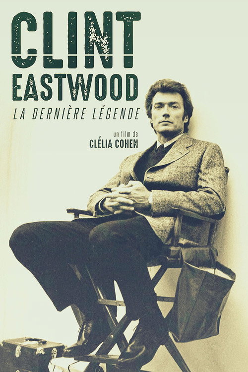 Clint Eastwood, la dernière légende 海报