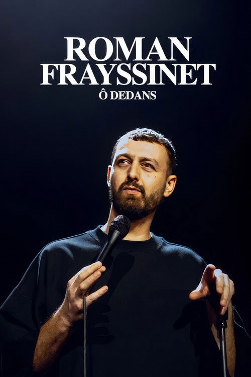 Roman Frayssinet : Ô dedans 海报
