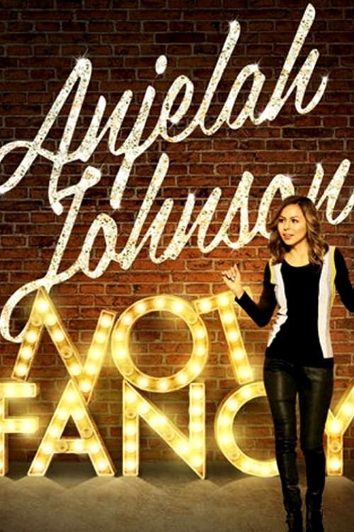 Anjelah Johnson: Not Fancy 海报