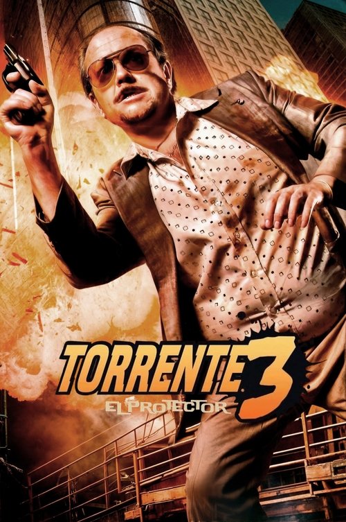 Torrente 3: El protector 海报