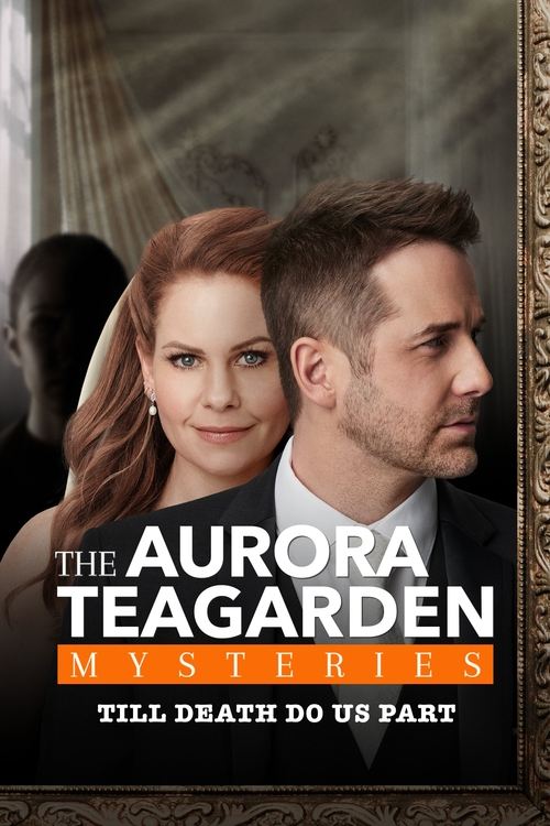 Aurora Teagarden Mysteries: Til Death Do Us Part 海报