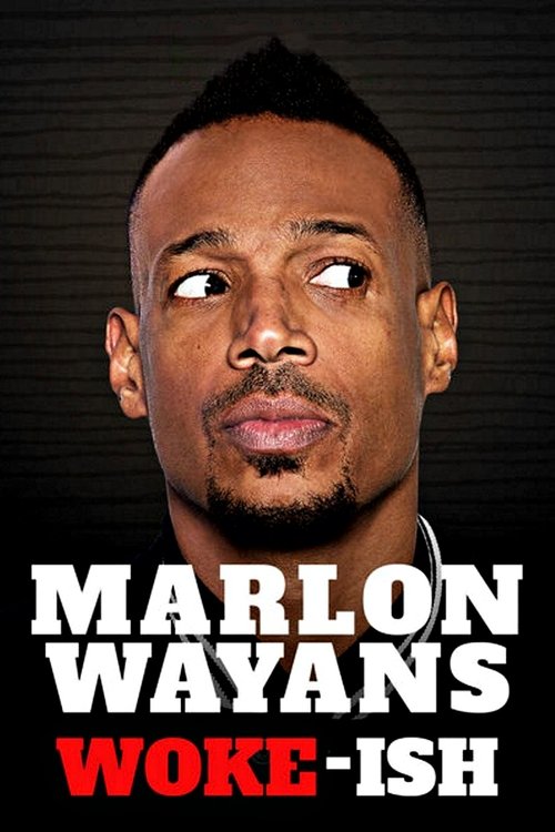 Marlon Wayans: Woke-ish 海报