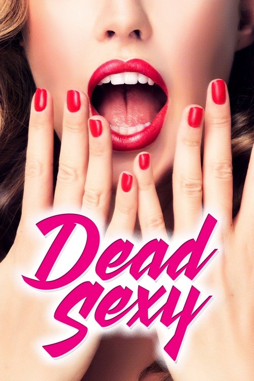 Dead Sexy 海报