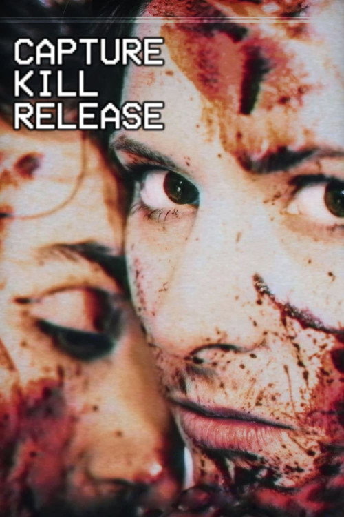 Capture Kill Release 海报