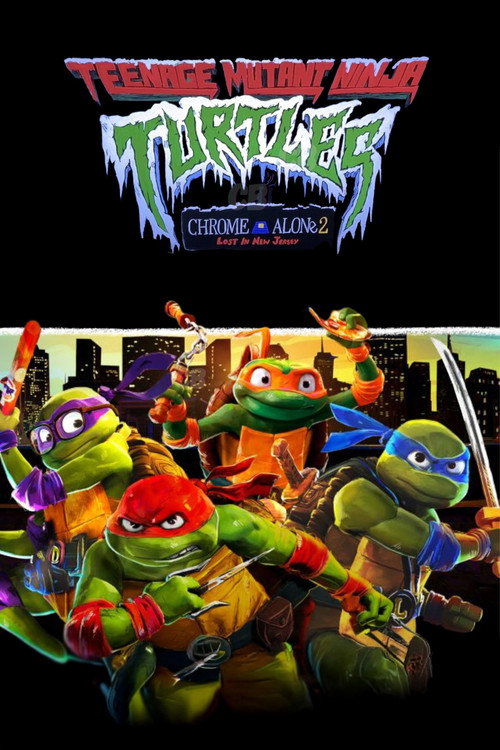 Teenage Mutant Ninja Turtles: Chrome Alone 2 - Lost in New Jersey 海报