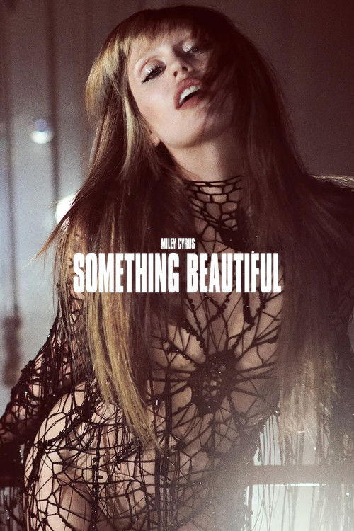 Miley Cyrus: Something Beautiful 海报