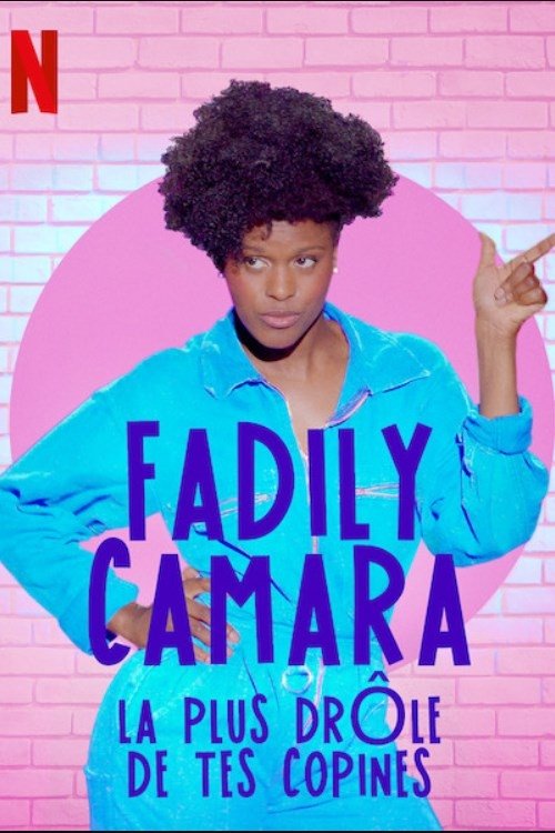 Fadily Camara: La plus drôle de tes copines 海报