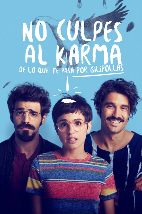 No culpes al karma de lo que te pasa por gilipollas 海报