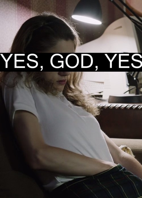 Yes, God, Yes 海报