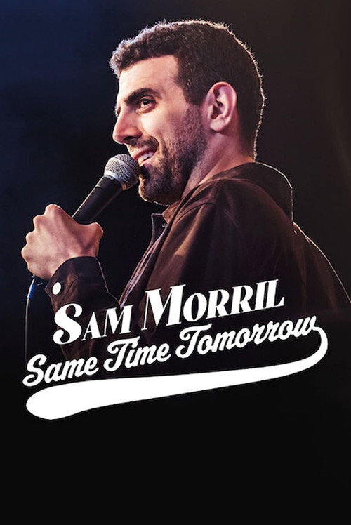 Sam Morril: Same Time Tomorrow 海报