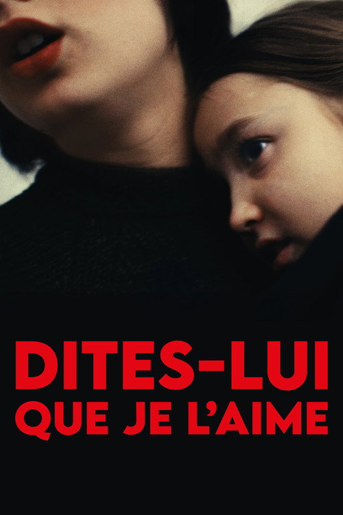 Dites-lui que je l’aime 海报