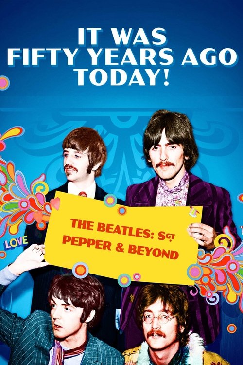 It Was Fifty Years Ago Today! The Beatles: Sgt. Pepper & Beyond 海报