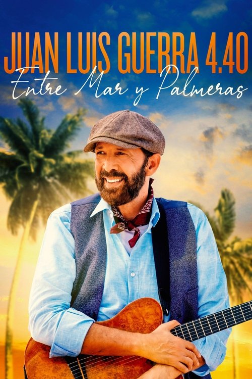 Juan Luis Guerra 4.40: Entre Mar y Palmeras 海报