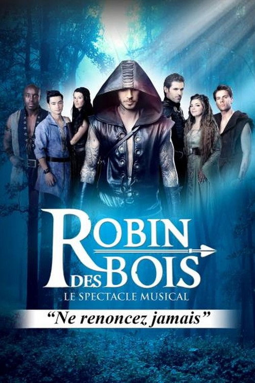Robin des bois – Le spectacle musical 海报